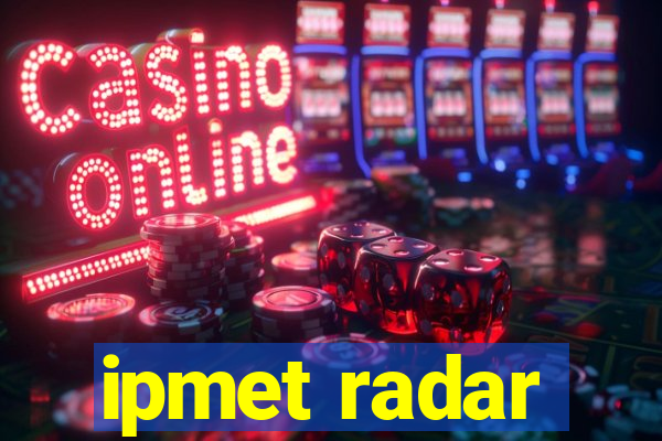 ipmet radar